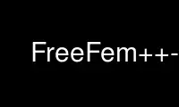 Run FreeFem++-nw in OnWorks free hosting provider over Ubuntu Online, Fedora Online, Windows online emulator or MAC OS online emulator