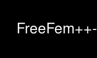 FreeFem++-nw را در ارائه دهنده هاست رایگان OnWorks از طریق Ubuntu Online، Fedora Online، شبیه ساز آنلاین ویندوز یا شبیه ساز آنلاین MAC OS اجرا کنید.