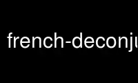 הפעל את ה-French-deconjugator בספק אירוח חינמי של OnWorks על אובונטו Online, Fedora Online, אמולטור מקוון של Windows או אמולטור מקוון של MAC OS