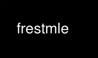 frestmle را در ارائه دهنده هاست رایگان OnWorks از طریق Ubuntu Online، Fedora Online، شبیه ساز آنلاین ویندوز یا شبیه ساز آنلاین MAC OS اجرا کنید.