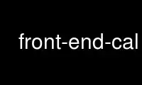 เรียกใช้ front-end-cal ในผู้ให้บริการโฮสต์ฟรีของ OnWorks ผ่าน Ubuntu Online, Fedora Online, โปรแกรมจำลองออนไลน์ของ Windows หรือโปรแกรมจำลองออนไลน์ของ MAC OS