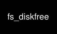 Rulați fs_diskfree în furnizorul de găzduire gratuit OnWorks prin Ubuntu Online, Fedora Online, emulator online Windows sau emulator online MAC OS