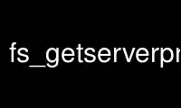 Patakbuhin ang fs_getserverprefs sa OnWorks na libreng hosting provider sa Ubuntu Online, Fedora Online, Windows online emulator o MAC OS online emulator