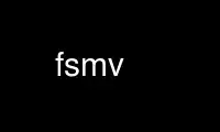 Run fsmv in OnWorks free hosting provider over Ubuntu Online, Fedora Online, Windows online emulator or MAC OS online emulator