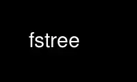 Запустіть fstree у постачальника безкоштовного хостингу OnWorks через Ubuntu Online, Fedora Online, онлайн-емулятор Windows або онлайн-емулятор MAC OS