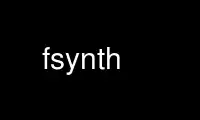 Esegui fsynth nel provider di hosting gratuito OnWorks su Ubuntu Online, Fedora Online, emulatore online Windows o emulatore online MAC OS