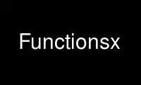 قم بتشغيل Functionsx في مزود استضافة OnWorks المجاني عبر Ubuntu Online أو Fedora Online أو محاكي Windows عبر الإنترنت أو محاكي MAC OS عبر الإنترنت