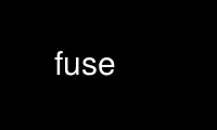 Run fuse in OnWorks free hosting provider over Ubuntu Online, Fedora Online, Windows online emulator or MAC OS online emulator