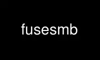 Fusesmb'yi OnWorks ücretsiz barındırma sağlayıcısında Ubuntu Online, Fedora Online, Windows çevrimiçi emülatörü veya MAC OS çevrimiçi emülatörü üzerinden çalıştırın