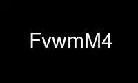 Запустіть FvwmM4 у постачальника безкоштовного хостингу OnWorks через Ubuntu Online, Fedora Online, онлайн-емулятор Windows або онлайн-емулятор MAC OS