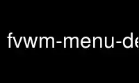 Run fvwm-menu-desktop in OnWorks free hosting provider over Ubuntu Online, Fedora Online, Windows online emulator or MAC OS online emulator