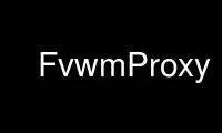 FvwmProxy'yi OnWorks ücretsiz barındırma sağlayıcısında Ubuntu Online, Fedora Online, Windows çevrimiçi öykünücüsü veya MAC OS çevrimiçi öykünücüsü üzerinden çalıştırın