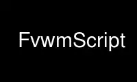 উবুন্টু অনলাইন, ফেডোরা অনলাইন, উইন্ডোজ অনলাইন এমুলেটর বা MAC OS অনলাইন এমুলেটরের মাধ্যমে OnWorks ফ্রি হোস্টিং প্রদানকারীতে FvwmScript চালান
