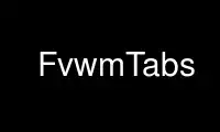 Execute FvwmTabs no provedor de hospedagem gratuita OnWorks no Ubuntu Online, Fedora Online, emulador online do Windows ou emulador online do MAC OS