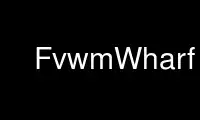 ແລ່ນ FvwmWharf ໃນ OnWorks ຜູ້ໃຫ້ບໍລິການໂຮດຕິ້ງຟຣີຜ່ານ Ubuntu Online, Fedora Online, Windows online emulator ຫຼື MAC OS online emulator