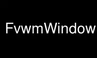 Execute FvwmWindowMenu no provedor de hospedagem gratuita OnWorks no Ubuntu Online, Fedora Online, emulador online do Windows ou emulador online do MAC OS