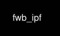 Run fwb_ipf in OnWorks free hosting provider over Ubuntu Online, Fedora Online, Windows online emulator or MAC OS online emulator