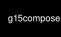 Exécutez g15composer dans le fournisseur d'hébergement gratuit OnWorks sur Ubuntu Online, Fedora Online, l'émulateur en ligne Windows ou l'émulateur en ligne MAC OS