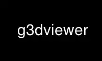 Запустите g3dviewer в провайдере бесплатного хостинга OnWorks через Ubuntu Online, Fedora Online, онлайн-эмулятор Windows или онлайн-эмулятор MAC OS.