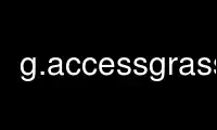 Uruchom g.accessgrass w darmowym dostawcy hostingu OnWorks przez Ubuntu Online, Fedora Online, emulator online Windows lub emulator online MAC OS