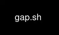 เรียกใช้ gap.sh ในผู้ให้บริการโฮสต์ฟรีของ OnWorks ผ่าน Ubuntu Online, Fedora Online, โปรแกรมจำลองออนไลน์ของ Windows หรือโปรแกรมจำลองออนไลน์ของ MAC OS