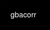 Run gbacorr in OnWorks free hosting provider over Ubuntu Online, Fedora Online, Windows online emulator or MAC OS online emulator