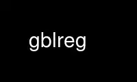 Run gblreg in OnWorks free hosting provider over Ubuntu Online, Fedora Online, Windows online emulator or MAC OS online emulator
