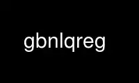 Run gbnlqreg in OnWorks free hosting provider over Ubuntu Online, Fedora Online, Windows online emulator or MAC OS online emulator