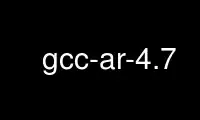 Run gcc-ar-4.7 in OnWorks free hosting provider over Ubuntu Online, Fedora Online, Windows online emulator or MAC OS online emulator