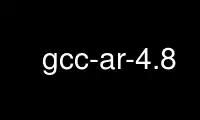 Run gcc-ar-4.8 in OnWorks free hosting provider over Ubuntu Online, Fedora Online, Windows online emulator or MAC OS online emulator