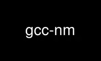 Run gcc-nm in OnWorks free hosting provider over Ubuntu Online, Fedora Online, Windows online emulator or MAC OS online emulator