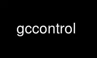 Run gccontrol in OnWorks free hosting provider over Ubuntu Online, Fedora Online, Windows online emulator or MAC OS online emulator