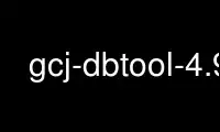 Run gcj-dbtool-4.9 in OnWorks free hosting provider over Ubuntu Online, Fedora Online, Windows online emulator or MAC OS online emulator