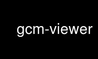 Esegui gcm-viewer nel provider di hosting gratuito OnWorks su Ubuntu Online, Fedora Online, emulatore online Windows o emulatore online MAC OS