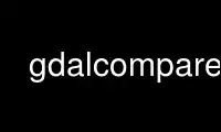 ເປີດໃຊ້ gdalcompare ໃນ OnWorks ຜູ້ໃຫ້ບໍລິການໂຮດຕິ້ງຟຣີຜ່ານ Ubuntu Online, Fedora Online, Windows online emulator ຫຼື MAC OS online emulator