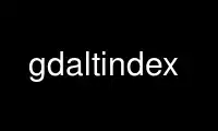 Run gdaltindex in OnWorks free hosting provider over Ubuntu Online, Fedora Online, Windows online emulator or MAC OS online emulator