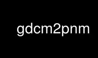 Run gdcm2pnm in OnWorks free hosting provider over Ubuntu Online, Fedora Online, Windows online emulator or MAC OS online emulator