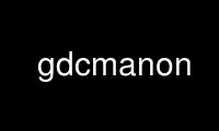 gdcmanon را در ارائه دهنده هاست رایگان OnWorks از طریق Ubuntu Online، Fedora Online، شبیه ساز آنلاین ویندوز یا شبیه ساز آنلاین MAC OS اجرا کنید.