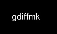 Rulați gdiffmk în furnizorul de găzduire gratuit OnWorks prin Ubuntu Online, Fedora Online, emulator online Windows sau emulator online MAC OS