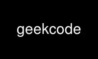 Run geekcode in OnWorks free hosting provider over Ubuntu Online, Fedora Online, Windows online emulator or MAC OS online emulator