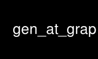 Jalankan gen_at_graph dalam penyedia pengehosan percuma OnWorks melalui Ubuntu Online, Fedora Online, emulator dalam talian Windows atau emulator dalam talian MAC OS