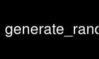 Run generate_randfile in OnWorks free hosting provider over Ubuntu Online, Fedora Online, Windows online emulator or MAC OS online emulator