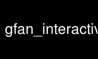 Führen Sie gfan_interactive beim kostenlosen Hosting-Anbieter OnWorks über Ubuntu Online, Fedora Online, den Windows-Online-Emulator oder den MAC OS-Online-Emulator aus