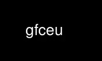 Ejecute gfceu en el proveedor de alojamiento gratuito de OnWorks sobre Ubuntu Online, Fedora Online, emulador en línea de Windows o emulador en línea de MAC OS