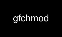 Ubuntu Online, Fedora Online, Windows 온라인 에뮬레이터 또는 MAC OS 온라인 에뮬레이터를 통해 OnWorks 무료 호스팅 제공업체에서 gfchmod를 실행하세요.