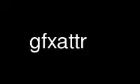 Ubuntu Online, Fedora Online, Windows 온라인 에뮬레이터 또는 MAC OS 온라인 에뮬레이터를 통해 OnWorks 무료 호스팅 제공업체에서 gfxattr을 실행합니다.