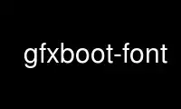 Run gfxboot-font in OnWorks free hosting provider over Ubuntu Online, Fedora Online, Windows online emulator or MAC OS online emulator