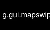 Run g.gui.mapswipegrass in OnWorks free hosting provider over Ubuntu Online, Fedora Online, Windows online emulator or MAC OS online emulator