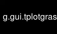 Uruchom g.gui.tplotgrass w darmowym dostawcy hostingu OnWorks przez Ubuntu Online, Fedora Online, emulator online Windows lub emulator online MAC OS