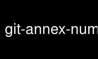 Jalankan git-annex-numcopies dalam penyedia pengehosan percuma OnWorks melalui Ubuntu Online, Fedora Online, emulator dalam talian Windows atau emulator dalam talian MAC OS